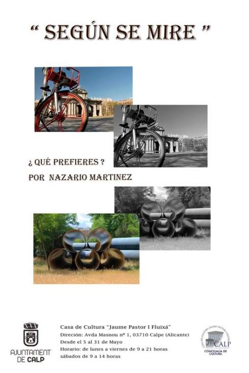 La Casa de Cultura de Calp acoge la exposición fotográfica “Según se mire” de Nazario Martínez